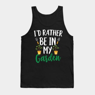 I'd Rather Be in My Garden Tank Top